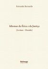 Idiomas da &Eacute;tica e da Justi&ccedil;a (Levinas ?Derrida)