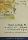 Idolos del siglo XXI: Tecnocracia, culto al cuerpo y fundamentalismo religioso