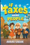 If Taxes Were People