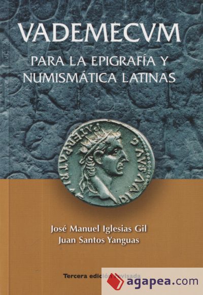 Vademécum para la epigrafía y numismática latinas