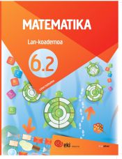 Portada de EKI LH 6. Matematika 6. Lan-Koadernoa 6.2