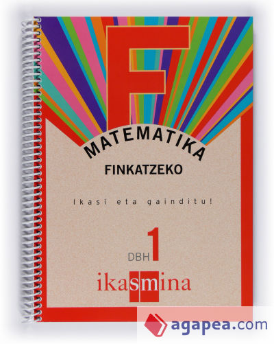 Matematika. Finkatzeko. Ikasi eta gainditu! DBH 1