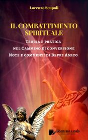 Portada de Il Combattimento Spirituale - Teoria e pratica nel Cammino di conversione (Ebook)