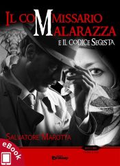 Il commissario Malarazza e il codice Segesta (Ebook)