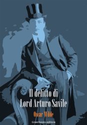 Portada de Il delitto di Lord Arturo Savile (Ebook)