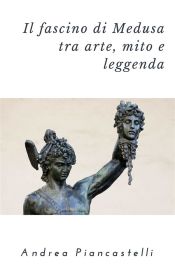 Portada de Il fascino di Medusa tra arte, mito e leggenda (Ebook)