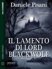 Portada de Il lamento di Lord Blackwolf (Ebook)