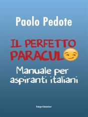 Il perfetto paraculo (Ebook)