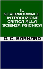 Portada de Il supernormale - Introduzione critica alla scienza psichica (Ebook)