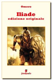 Iliade - edizione originale (Ebook)