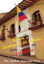 Portada de Bogotá y Cartagena de Indias. Dos tesoros de Colombia. (Ebook)
