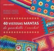 Portada de 40 VISTOSAS MANTAS DE GANCHILLO/CROCHET