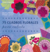 Portada de 75 CUADROS FLORALES PARA CALCETA