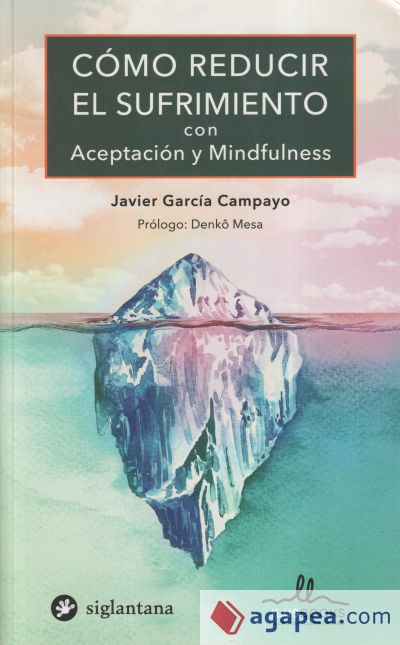 COMO REDUCIR EL SUFRIMIENTO CON ACEPTACIÓN Y MINDFULNESS