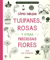 Portada de Cómo dibujar tulipanes, rosas y otras preciosas flores