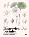 Ilustraci&oacute;n bot&aacute;nica Un manual para aprender a observar y representar el mundo vegetal