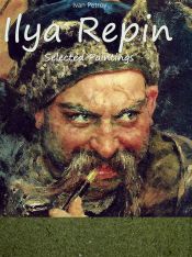 Ilya Repin: Selected Paintings (Ebook)