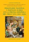 Imaginario nacional y parnaso &aacute;ureo en la prensa espa&ntilde;ola del siglo XIX, (1801-1868)