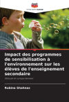 Impact des programmes de sensibilisation Ã  lâ€™environnement sur les Ã©lÃ¨ves de lâ€™enseignement secondaire