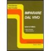 Imparare dal vivo. Lezioni di italiano. Manuale per l'allievo