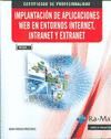 Implantación de aplicaciones web en entornos Internet, Intranet y Extranet. Certificados de profesionalidad. Desarrollo de Aplicaciones con Tecnologías web