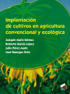 Implantación de cultivos en agricultura convencional y ecológica