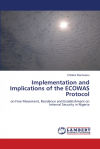 Implementation and Implications of the ECOWAS Protocol