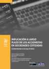 Implicación a largo plazo de los accionistas en Sociedades Cotizadas. Comentarios a la Ley 5/2021