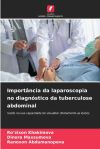 Import&Atilde;&cent;ncia da laparoscopia no diagn&Atilde;&sup3;stico da tuberculose abdominal