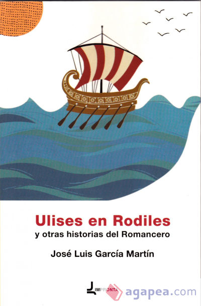 Ulises en Rodiles "Y otras historias del Romancero"