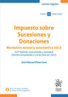 Impuesto sobre Sucesiones y Donaciones. Normativa estatal y autonómica 2023 (11ª Edición concordada y anotada)