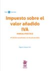 Impuesto sobre el valor añadido IVA. Manual Práctico 9ª Edición actualizada a 31 de julio de 2023