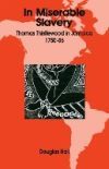 In Miserable Slavery: Thomas Thistlewood in Jamaica 1750-86