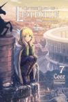 In the Land of Leadale, Vol. 7 (Light Novel)