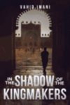 In the Shadow of the Kingmakers