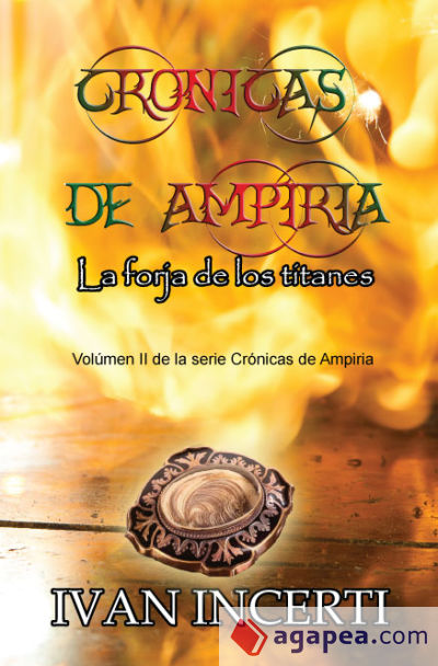 Crónicas de Ampiria 2. La forja de los titanes