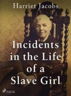 Portada de Incidents in the Life of a Slave Girl (Ebook)