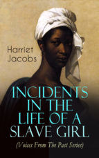 Portada de Incidents in the Life of a Slave Girl (Voices From The Past Series) (Ebook)