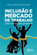 Portada de Inclusão e Mercado de Trabalho: Uma Conquista Possível (Ebook)