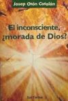 Inconsciente, ¿morada de Dios?, El