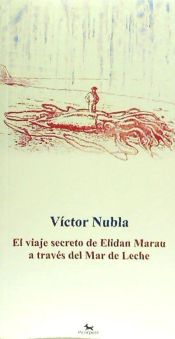 Portada de El viaje secreto de Elidan Marau a través del Mar de Leche