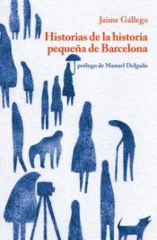 Portada de Historias de la historia pequeña de Barcelona