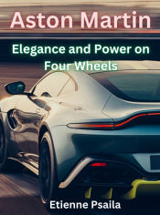 Portada de Aston Martin - Elegance And Power On Four Wheels