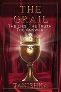 Portada de The Grail: The Lies. The Truth. The Answer