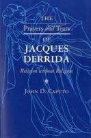 Portada de Prayers and Tears of Jacques Derrida