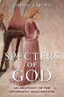 Portada de Specters of God: An Anatomy of the Apophatic Imagination