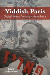 Portada de Yiddish Paris: Staging Nation and Community in Interwar France