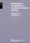 Indicadores de gestión en la Administración pública. Ponencias del panel ""Indicadores de gestión"" del VIII Congreso Internacional del CLAD