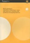 Indicadors de qualitat: comunitats terapèutiques i pisos amb suport per a persones amb drogodependències. Addiccions a drogues