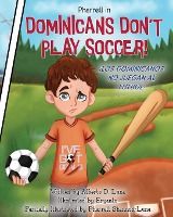 Portada de Dominicans Donâ€™t Play Soccer!